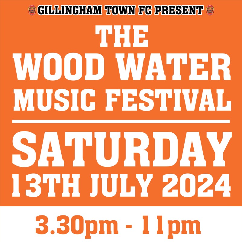 GILLINGHAM TOWN FC, WoodWater music festival 13th July 2024